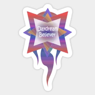 Beautiful Daydream Believer Sticker